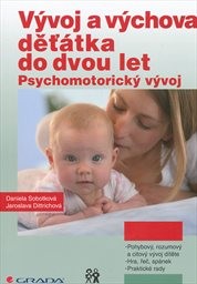 V&yacute;voj a v&yacute;chova děť&aacute;tka do dvou let