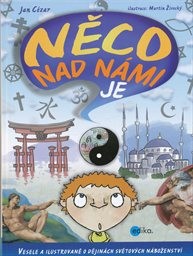 Něco nad n&aacute;mi je