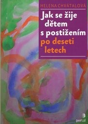 Jak se žije dětem s postižen&iacute;m