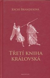 Třet&iacute; kniha kr&aacute;lovsk&aacute;