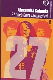 27, aneb, Smrt vás proslaví