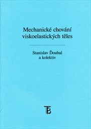 Mechanické chování viskoelastických těles