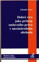 Dobrá víra jako princip smluvního práva v mezinárodním obchodu