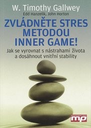 Zvl&aacute;dněte stres metodou Inner Game!