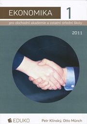 Ekonomika 1 pro obchodní akademie a ostatní střední školy