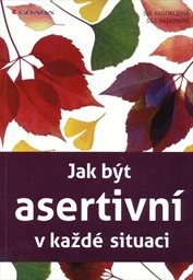 Jak být asertivní v každé situaci