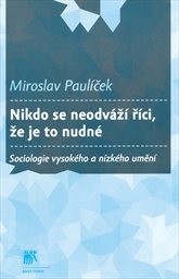 Nikdo se neodv&aacute;ž&iacute; ř&iacute;ci, že je to nudn&eacute;