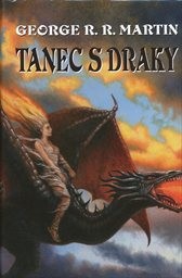Tanec s draky
                        (Kniha pátá [z cyklu] Píseň ledu a ohně)
                    