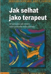 Jak selhat jako terapeut