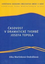 Časovost v dramatické tvorbě Josefa Topola