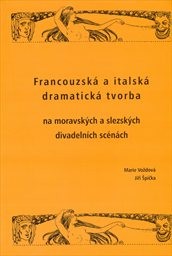 Francouzská a italská dramatická tvorba na moravských a slezských divadelních scénách