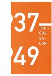 Topičův salon 37-49