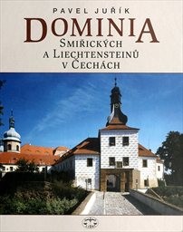 Dominia Smiřick&yacute;ch a Liechtensteinů v Čech&aacute;ch