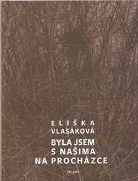 Byla jsem s našima na procházce