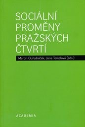 Soci&aacute;ln&iacute; proměny pražsk&yacute;ch čtvrt&iacute;