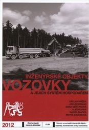 Vozovky, inžen&yacute;rsk&eacute; objekty a jejich syst&eacute;m hospodařen&iacute;