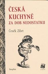 Česk&aacute; kuchyně za dob nedostatku
