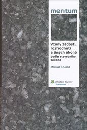 Vzory ž&aacute;dost&iacute;, rozhodnut&iacute; a jin&yacute;ch &uacute;konů podle stavebn&iacute;ho z&aacute;kona