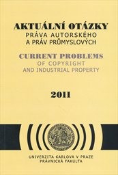 Aktuální otázky práva autorského a práv průmyslových