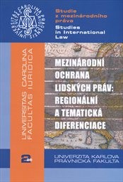 Mezinárodní ochrana lidských práv: regionální a tematická diferenciace