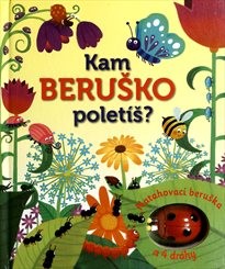 Kam beruško poletíš?