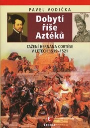 Dobytí říše Aztéků