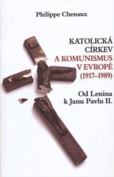 Katolická církev a komunismus v Evropě (1917-1989)