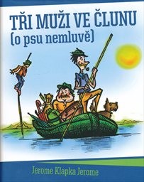 Tři muži ve člunu (o psu nemluvě)