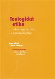 Teologická etika v kontextu sociální a pastorační práce