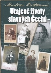 Utajen&eacute; životy slavn&yacute;ch Čechů