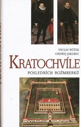 Kratochvíle posledních Rožmberků