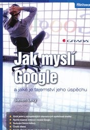 Jak myslí Google a jaké je tajemství jeho úspěchu