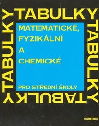 Matematické, fyzikální a chemické tabulky pro střední školy