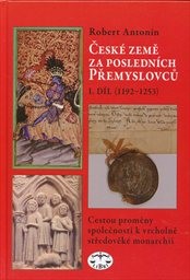 České země za posledních Přemyslovců
                        (I. díl,)
                    