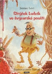 Strýček Ludvík ve švýcarské poušti