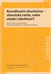Koordinační sloučeniny - chemická rarita, nebo všední záležitost?