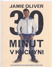 Jamie Oliver 30 minut v kuchyni
