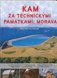 Kam za technickými památkami: Morava