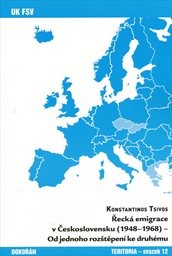 Řeck&aacute; emigrace v Československu (1948-1968) - Od jednoho rozštěpen&iacute; ke druh&eacute;mu