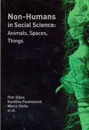 Non-humans in social science: animals, spaces, things