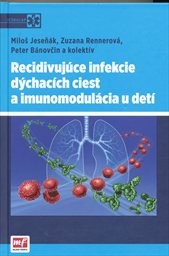 Recidivujúce infekcie dýchacích ciest a imunomodulácia u detí