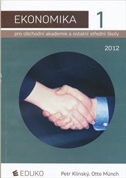 Ekonomika 1 pro obchodn&iacute; akademie a ostatn&iacute; středn&iacute; školy