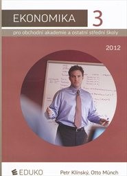 Ekonomika 3 pro obchodn&iacute; akademie a ostatn&iacute; středn&iacute; školy