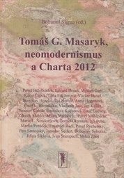 Tomáš G. Masaryk, neomodernismus a Charta 2012