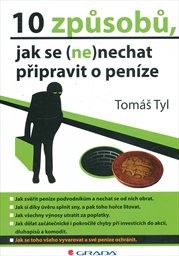 10 způsobů, jak se (ne)nechat připravit o peníze