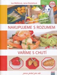 Nakupujeme s rozumem, vař&iacute;me s chut&iacute;