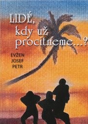 Lid&eacute;, kdy už procitneme...?