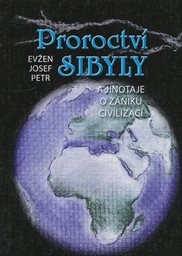 Proroctv&iacute; Sibyly a jinotaje o z&aacute;niku civilizac&iacute;