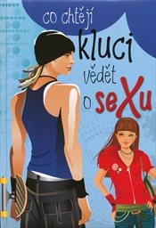 Co chtějí kluci vědět o sexu