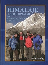 Himaláje a nejen Himaláje, aneb, S třemi důchodci k Everestu